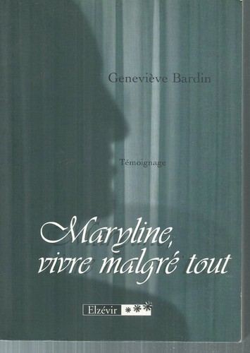 Maryline vivre malgré tout - maryline,