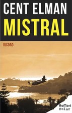 Mistral / Cent Elman, Patrice Ricord