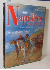 Tranié Napoleon et l'Angleterre - 22 Ans D'Affrontements Sur Terre Et Me...