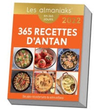 365 Recettes D'antan - Des Plats Réconfortants De Notre Enfance