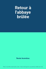 Retour à l'abbaye brûlée