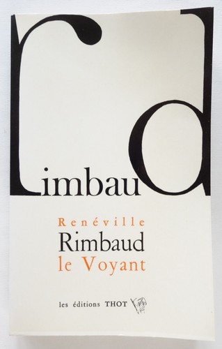 Rimbaud voyant rolland - rimbaud, le