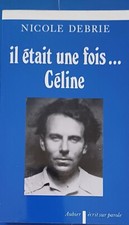 Il était une fois... Céline