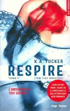Respire Tome I : L'amour peut-il tout... - K.A. Tucker - V336305