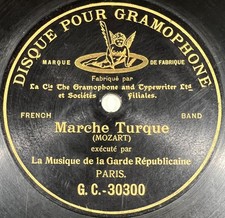 Garde Républicaine : Marche Turque ONE-SIDE 78 RPM 10" GRAMOPHONE G&T BERLINER