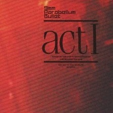 9mm Parabellum Bullet/act I