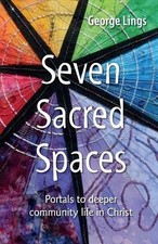 George Lings Seven Sacred Spaces (Poche)