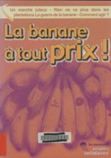 La banane à tout prix ! - Collectif - V1942091