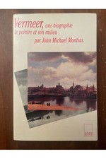 Vermeer, une biographie le