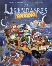 BD LES LEGENDAIRES PARODIA - TOME 3, GAGASTROPHIQUE ! SOBRAL, EO DELCOURT