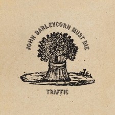Traffic - John Barleycorn Must