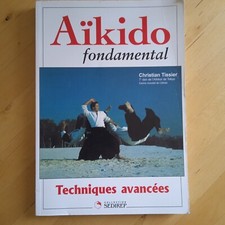 Aïkido fondamental techniques avancées - Christian Tissier