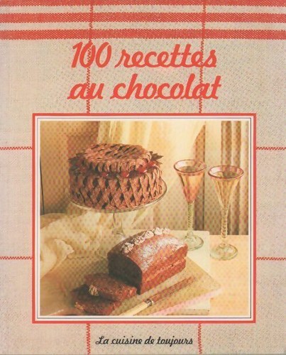100 recettes chocolat - au,