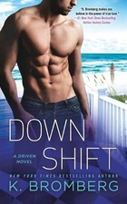 K. Bromberg Down Shift (Poche)