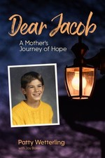 Dear Jacob: A Mother's Journey of Hope by Patty Wetterling [Hardback] NEUF