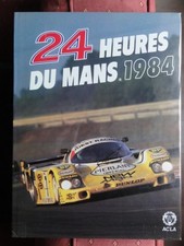  Annuel 24 Heures du Mans 1984 (Moity, Teissedre, ACLA, en français)
