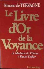 Le livre d'or de la voyance de madame de Thebes à Yaguel Didier
