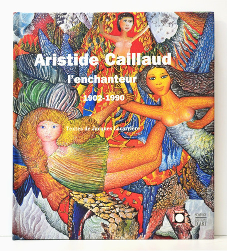 Aristide caillaud enchanteur - caillaud, l'enchanteur