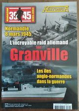 MAGAZINE 39-45 Hors-série N° 84 - HISTORICA N° 126 - Raid sur Granville - WW2