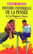 Histoire universelle de la pensée: De Cro-Magnon à Steevy - Koch,Basile de