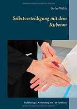 Selbstverteidigung mit dem Kubotan: Einführung und An... | Livre | état très bon