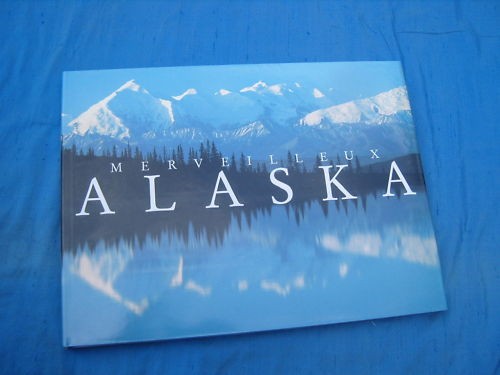 Merveilleux alaska 1999 - merveilleux,