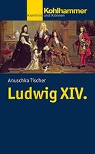 Ludwig XIV. (Urban-Taschenbucher) de Tischer, Anuschka | Livre | état bon