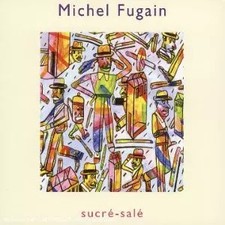 Sucré-Salé, Michel Fugain