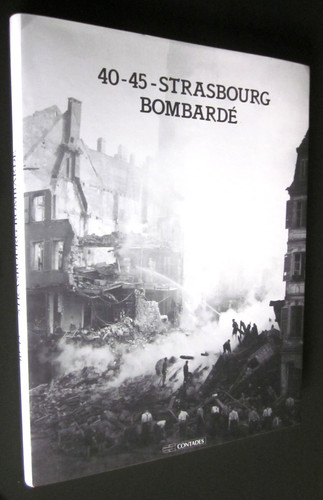 Strasbourg bombarde - 40-45,