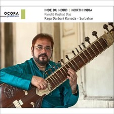 NORTH INDIA - PANDIT KUSHAL DAS, RAGA DARBARI KANADA - SURBAHAR NEUF