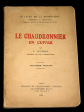 LE CHAUDRONNIER EN CUIVRE L. GENDRON LIVRE DE LA PROFESSION Ed. EYROLLES 1924