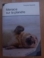 Menace sur La Planète  Francoise Mazerolle