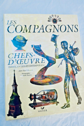 Compagnons chefs oeuvre - compagnons, chefs-d'oeuvre