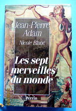 Les sept merveilles du monde - Jean-Pierre Adam & Nicole Blanc