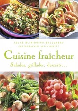 Cuisine fraîcheur, Bruno Ballureau, Aglaé Blin et Alain Muriot