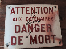 plaque émaillé ancienne  SNCF "ATTENTION aux catenaires DANGER DE MORT