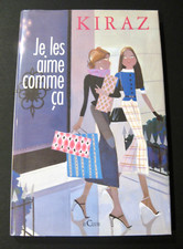 Je les aime comme ça Kiraz Ed. Denoël EO 2000 TBE