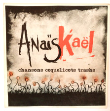 Promo CD Single ↔ ANAÏS & KAEL : CHANSONS COQUELICOTS TRASHS (Mais Mon Vagin...)