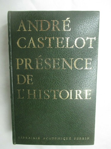André castelot présence de - andré,