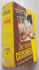 GINETTE MATHIOT JE SAIS CUISINER EDITIONS ALBIN MICHEL 1965