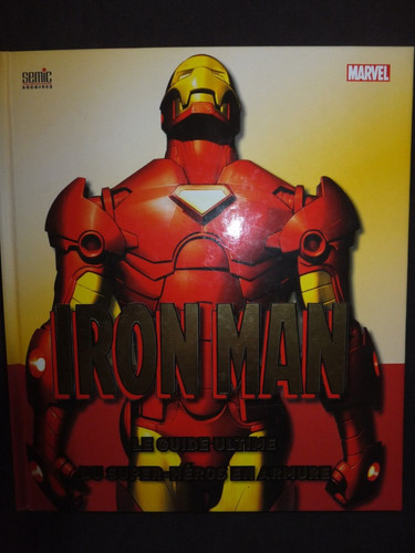 Iron man le guide ultime - iron,