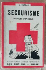 Secourisme Manuel Pratique HUREAU ROBICHON & LEP éd Susse 1943 Scout