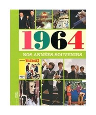 Nos années souvenirs 1964