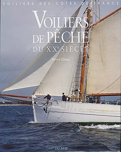 Voiliers pêche xxe - voiliers, du