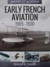 LIVRE/BOOK : Early French Aviation 1905-1930 (L'aviation française ancienne)