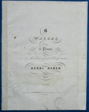 HENRI REBER OP 10 PARTITION 6 WALSES GUYET-DESFONTAINES VENDÉE 1839 GOULE D'OIE