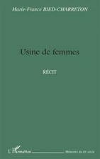 Usine de femme: récit, Marie-France Bied-Charreton