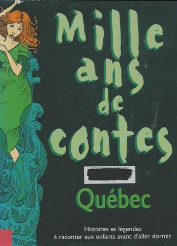 Mille ans contes québec - mille,