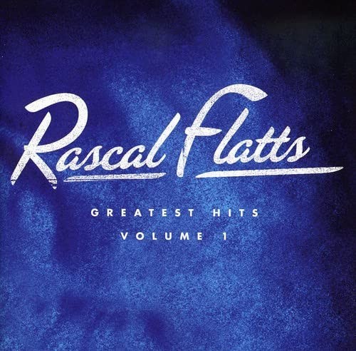 Rascal flatts greatest - rascal,