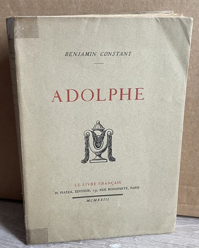 Benjamin constant adolphe le - adolphe.,